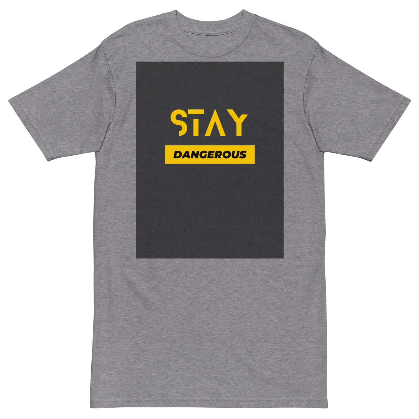 STAY DANGEROUS