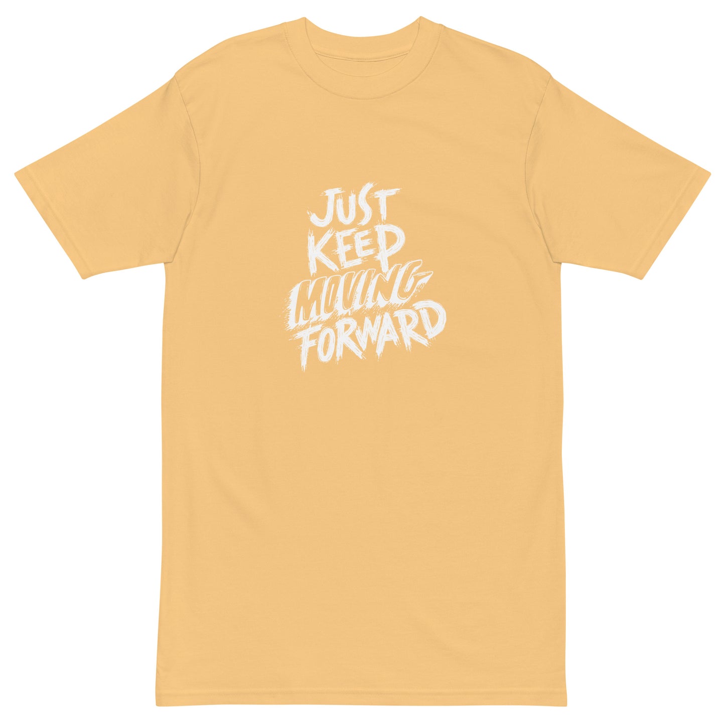 JUST KEEP MOVING FORWARD